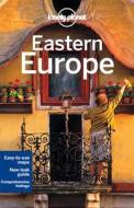 Lonely Planet Eastern Europe di Lonely Planet, Alexis Averbuck, Mark Baker, Kerry Christiani, Emilie Filou, Duncan Garwood, Anthony Ham, Simon Richmond, Andrea Schulte-Peevers, Neil Wilson edito da Lonely Planet Publications Ltd