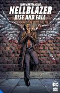 John Constantine, Hellblazer: Rise and Fall di Tom Taylor edito da D C COMICS