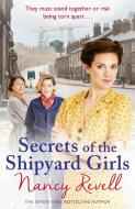Secrets of the Shipyard Girls di Nancy Revell edito da Cornerstone