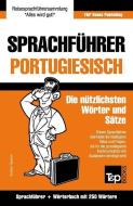 Sprachführer Deutsch-Portugiesisch Und Mini-Wörterbuch Mit 250 Wörtern di Andrey Taranov edito da T&P BOOKS