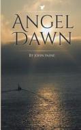 Angel Dawn di John Paine edito da New Generation Publishing