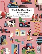 What Do Machines Do All Day di Jo Nelson edito da WIDE EYED ED