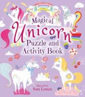 The Magical Unicorn Puzzle and Activity Book di Sam Loman edito da ARCTURUS PUB