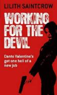 Working For The Devil di Lilith Saintcrow edito da Little, Brown Book Group