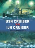 USN Cruiser Vs IJN Cruiser di Mark Stille, Paul Wright, Howard Gerrard edito da Bloomsbury Publishing PLC