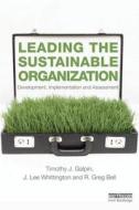 Leading the Sustainable Organization di Tim Galpin, J. Lee Whittington, Greg Bell edito da Taylor & Francis Ltd