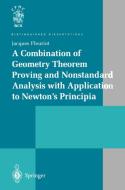 A Combination of Geometry Theorem Proving and Nonstandard Analysis with Application to Newton's Principia di Jacques Fleuriot edito da Springer London