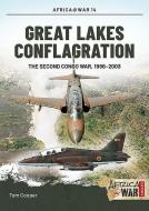 Great Lakes Conflagration: The Second Congo War, 1998-2003 di Tom Cooper edito da HELION & CO