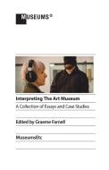 Interpreting the Art Museum edito da MuseumsEtc