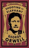 Shooting An Elephant di George Orwell edito da Renard Press Ltd