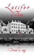 Lucifer & Son di David Craig edito da Artist Studio Project Publishing LLC