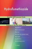 Hydroflumethiazide; Complete Self-Assessment Guide di G. J. Blokdijk edito da Createspace Independent Publishing Platform