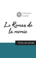 Le Roman de la momie de Théophile Gautier (fiche de lecture et analyse complète de l'oeuvre) di Théophile Gautier edito da Comprendre la littérature