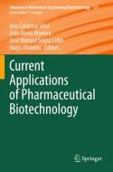 Current Applications of Pharmaceutical Biotechnology edito da Springer International Publishing