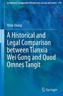 A Historical and Legal Comparison between Tianxia Wei Gong and Quod Omnes Tangit di Yifan Shang edito da Springer International Publishing