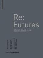 Re - Futures edito da Birkhäuser Verlag GmbH
