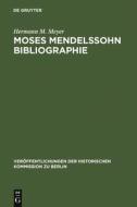 Moses Mendelssohn Bibliographie di Hermann M. Meyer edito da De Gruyter