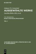 Deutsche Sprachkunst. Zweiter Teil di Johann Christoph Gottsched edito da De Gruyter