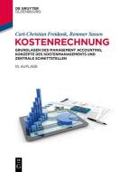Kostenrechnung di Carl-Christian Freidank, Remmer Sassen edito da de Gruyter Oldenbourg