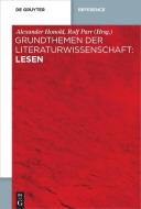 Grundthemen der Literaturwissenschaft: Lesen edito da Gruyter, Walter de GmbH