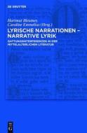 Lyrische Narrationen Narrative Lyrik: Gattungsinterferenzen in Der Mittelalterlichen Literatur edito da Walter de Gruyter