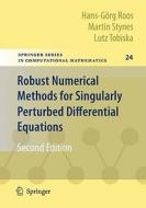 Robust Numerical Methods for Singularly Perturbed Differential Equations di Hans-Görg Roos, Martin Stynes, Lutz Tobiska edito da Springer-Verlag GmbH