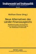 Neue Alternativen des Länder-Finanzausgleichs edito da Lang, Peter GmbH