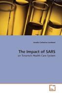 The Impact of SARS di Amelie Catherine Lombard edito da VDM Verlag