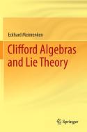 Clifford Algebras and Lie Theory di Eckhard Meinrenken edito da Springer Berlin Heidelberg