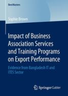Impact of Business Association Services and Training Programs on Export Performance di Sophie Brown edito da Springer Fachmedien Wiesbaden