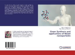 Green Synthesis and applications of Nickel nanoparticles di Chitra Jeyaraj Pandian, Rameshthangam Palanivel edito da LAP Lambert Academic Publishing