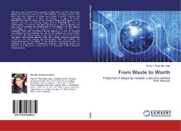 From Waste to Worth di Wardah Sharmeen Syed edito da LAP Lambert Academic Publishing