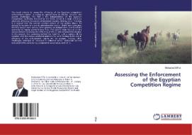 Assessing the Enforcement of the Egyptian Competition Regime di Mohamed ElFar edito da LAP Lambert Academic Publishing