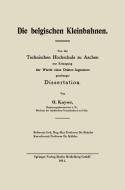 Die belgischen Kleinbahnen di Otto Kayser edito da Springer Berlin Heidelberg