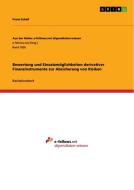 Bewertung und Einsatzmöglichkeiten derivativer Finanzinstrumente zur Absicherung von Risiken di Franz Schall edito da GRIN Publishing