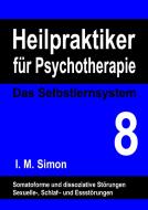 Heilpraktiker für Psychotherapie. Das Selbstlernsystem Band 8 di Ingo Michael Simon edito da Books on Demand