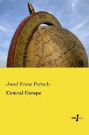 Central Europe di Josef Franz Partsch edito da Vero Verlag