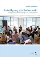 Beteiligung als Balanceakt di Angela Steinbach edito da Kassel University Press