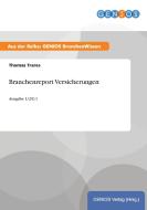 Branchenreport Versicherungen di Thomas Trares edito da GBI-Genios Verlag