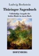 Thüringer Sagenbuch di Ludwig Bechstein edito da Hofenberg