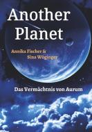 Another Planet di Annika Fischer, Sina Wöginger edito da tredition