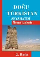 Dogu Türkistan Seyahatim di Memet Aydemir edito da Books on Demand