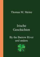 IRISCHE GESCHICHTEN - By the Barrow River und andere di Edmund Leamy edito da Books on Demand