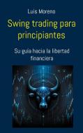 Swing trading para principiantes di Luis Moreno edito da Books on Demand