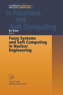 Fuzzy Systems and Soft Computing in Nuclear Engineering edito da Physica-Verlag HD