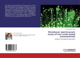Mossbauer spectroscopic study of iron oxide based nanomaterials di Nihar Ranjan Panda edito da LAP Lambert Academic Publishing