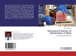 Serological Evalation of Adulteration of Meat di Prince Immanuel edito da LAP Lambert Academic Publishing