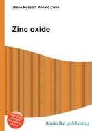 Zinc Oxide di Jesse Russell, Ronald Cohn edito da Book On Demand Ltd.