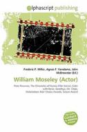 William Moseley (actor) edito da Betascript Publishing