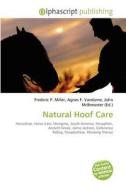 Natural Hoof Care edito da Alphascript Publishing
